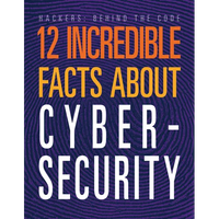 12 Incredible Facts about Cybersecurity - Paperback