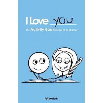 I Love You: The Activity Book Meant to Be Shared - Paperback