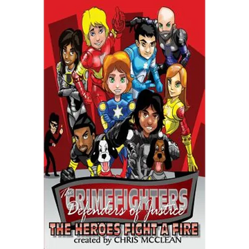 The CrimeFighters: The Heroes Fight a Fire - Paperback