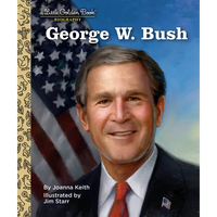 George W. Bush: A Little Golden Book Biography - Hardcover