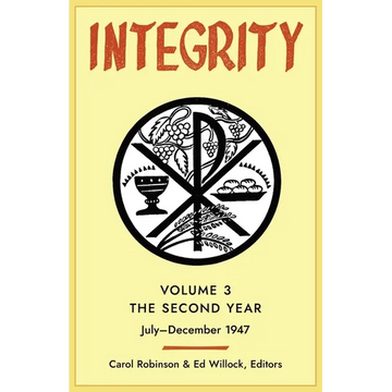 Integrity, Volume 3 (1947): (July-December) - Paperback