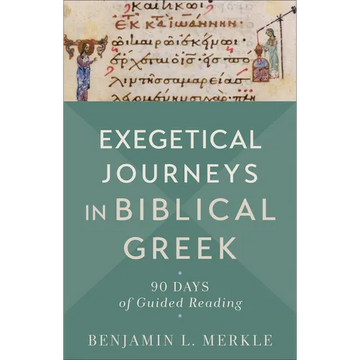 Exegetical Journeys in Biblical Greek - Hardcover