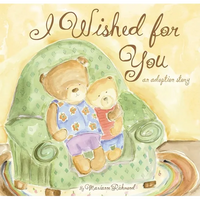 I Wished for You: An Adoption Story - Hardcover