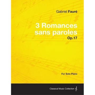 3 Romances sans paroles Op.17 - For Solo Piano (1878) - Paperback