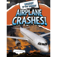 Worst of the Worst Airplane Crashes! - Paperback
