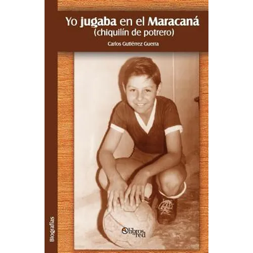 Yo Jugaba En El Maracana (Chiquilin de Potrero)