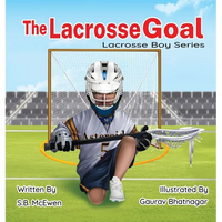 The Lacrosse Goal - Hardcover