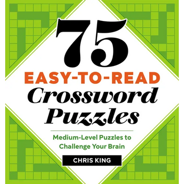 75 Easy-To-Read Crossword Puzzles: Medium-Level Puzzles to Challenge Your Brain - Paperback