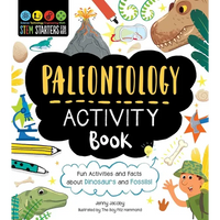 Stem Starters for Kids Paleontology Activity Book: Fun Activities and Facts about Dinosaurs and Fossils! - Paperback
