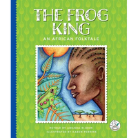 The Frog King: An African Folktale - Library Binding