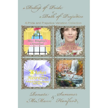 A Dollop of Pride and a Dash of Prejudice: A Pride and Prejudice Variation Collection - Paperback