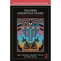 Teaching Indigenous Studies: An Introduction for K-12 Educators - Paperback