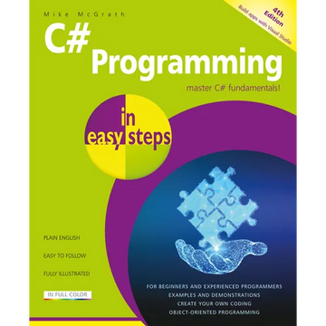 C# Programming in Easy Steps: Master C# Fundamentals! - Paperback