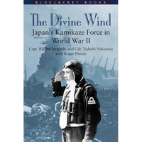 Divine Wind: Japan's Kamikaze Force in World War II - Paperback