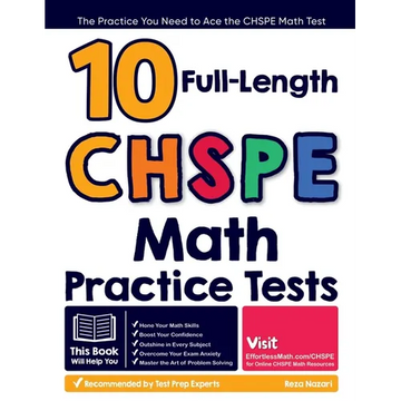 10 Full Length CHSPE Math Practice Tests: The Practice You Need to Ace the CHSPE Math Test - Paperback