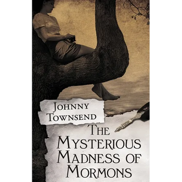 The Mysterious Madness of Mormons - Paperback