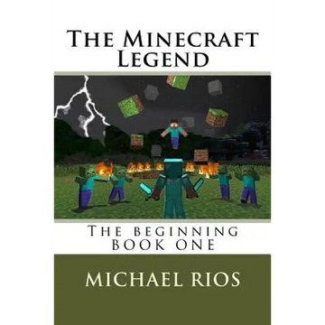 The Minecraft Legend: The begining - Paperback