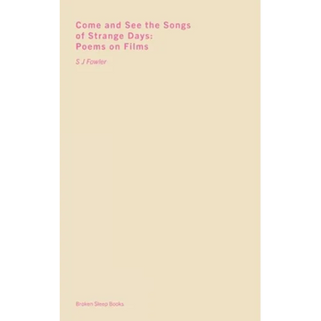 Come and See the Songs of Strange Days: Poems on Films - Paperback