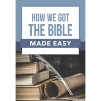 How We Got the Bible Made Easy - Paperback