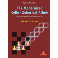 The Modernized Colle-Zukertort Attack: Second Revised & Extended Edition - Hardcover
