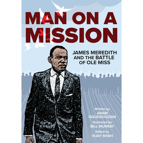 Man on a Mission: James Meredith and the Battle of Ole Miss