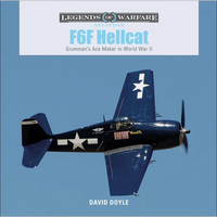 F6F Hellcat: Grumman's Ace Maker in World War II - Hardcover