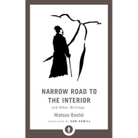 Narrow Road to the Interior: And Other Writings - Paperback