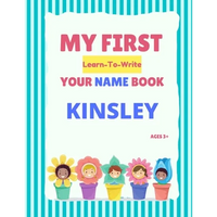 My First Learn-To-Write Your Name Book: Kinsley - Paperback