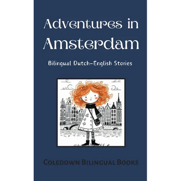 Adventures in Amsterdam: Bilingual Dutch-English Stories - Paperback