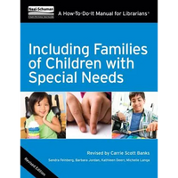Including Families of Children with Special Needs: A How-To-Do-It Manual for Librarians - Paperback