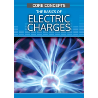 The Basics of Electric Charge - Paperback