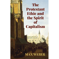 The Protestant Ethic and the Spirit of Capitalism - Paperback