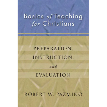 Basics of Teaching for Christians - Paperback