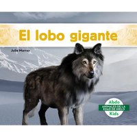 El Lobo Gigante (Dire Wolf) - Library Binding