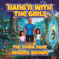 Hang'n with the Girls: The Down Park - Book 2 - Paperback