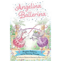 Angelina Ballerina and the Dancing Princess - Paperback