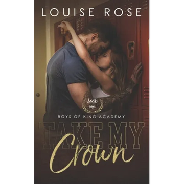 Take My Crown: A High School Bully Romance - Paperback