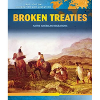Broken Treaties: Native American Migrations - Library Binding