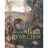 Atlas of the Irish Revolution - Hardcover