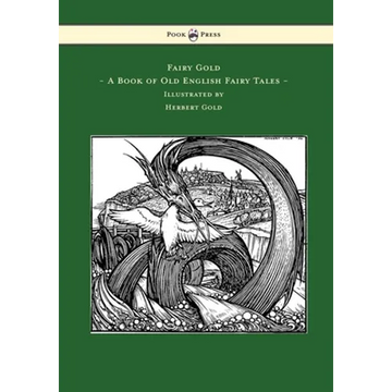 Fairy Gold - A Book of Old English Fairy Tales - Illustrated by Herbert Cole - Paperback