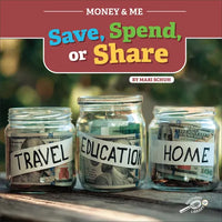 Money and Me Save, Spend, or Share - Paperback