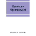 Elementary algebra revised