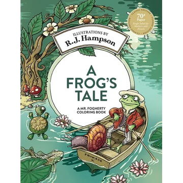 A Frog's Tale: A Mr. Fogherty Coloring Book - Paperback