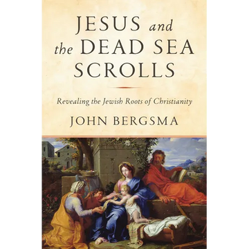 Jesus and the Dead Sea Scrolls: Revealing the Jewish Roots of Christianity - Hardcover