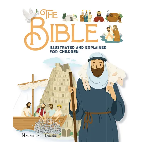 The Bible Illustrated and Explained for Children