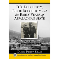 D.D. Dougherty, Lillie Dougherty and the Early Years of Appalachian State - Paperback