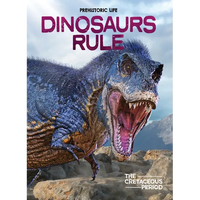 Dinosaurs Rule: The Cretaceous Period - Library Binding