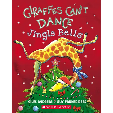 Giraffes Can't Dance: Jingle Bells - Board Book