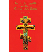 The Spirituality of the Christian East: A Systematic Handbook Volume 1 - Paperback