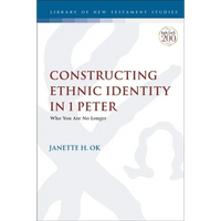 Constructing Ethnic Identity in 1 Peter: Who You Are No Longer - Paperback